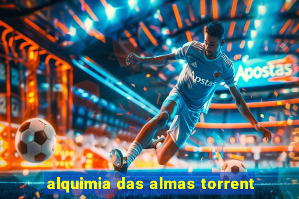 alquimia das almas torrent